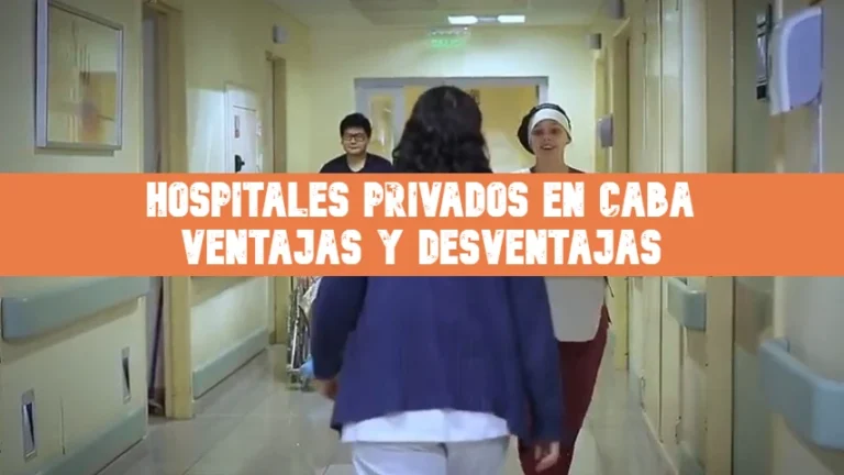 Hospitales Privados en Caba - Ventajas y desventajas